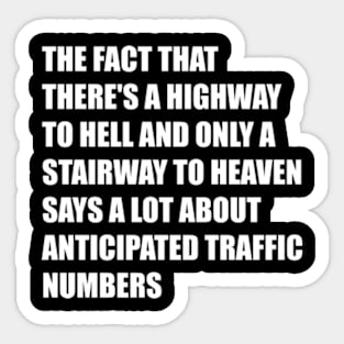 Funny Quote There's Highway To Hell And Stairway To Heaven Sticker